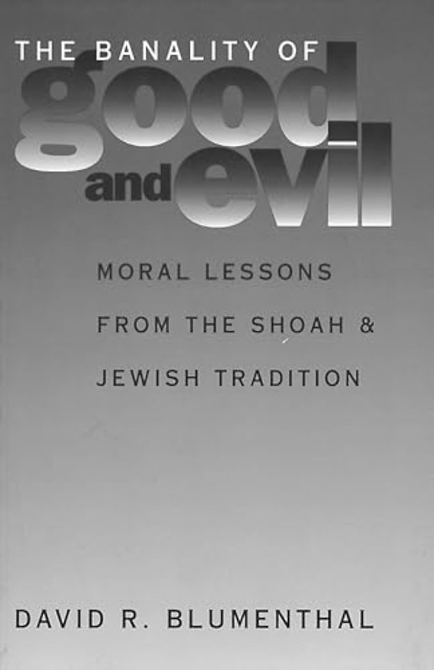 The Banality of Good and Evil