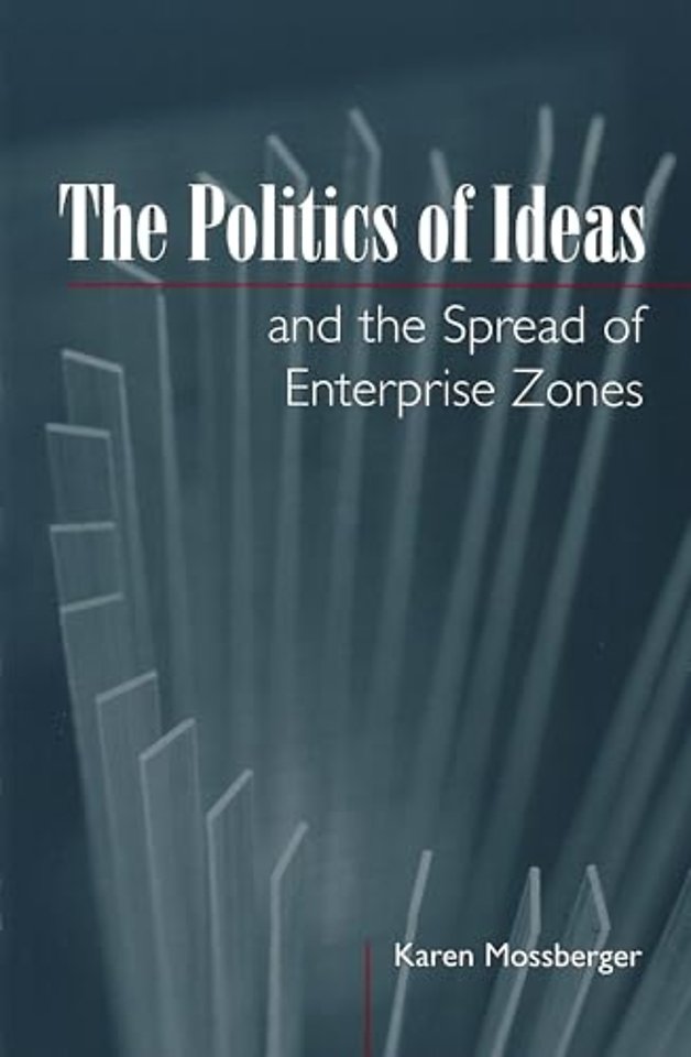 The Politics of Ideas and the Spread of Enterprise Zones