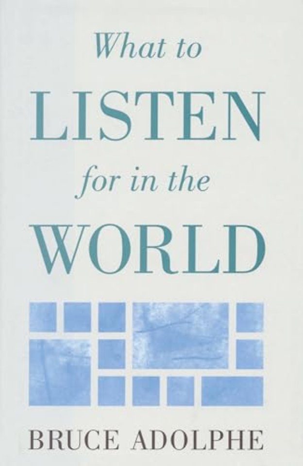 What to Listen for in the World