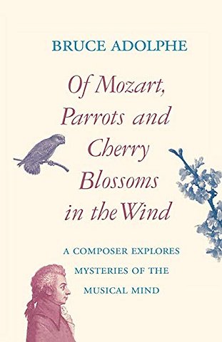 Of Mozart, Parrots, Cherry Blossoms in the Wind