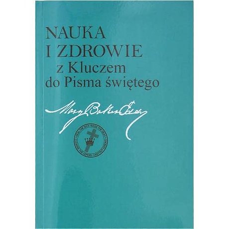 Nauka i zdrowie z Kluczem do Pisma Swietego