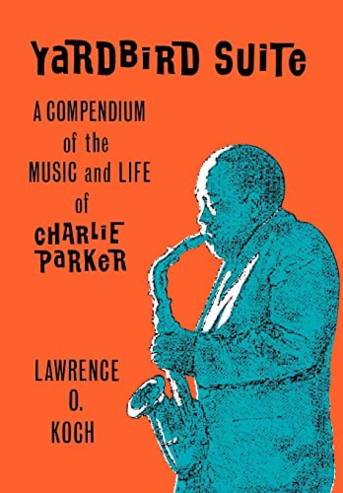 Yardbird Suite a Compendium of the