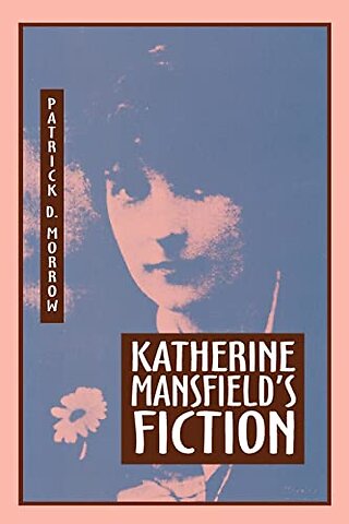 Katherine Mansfield`s Fiction