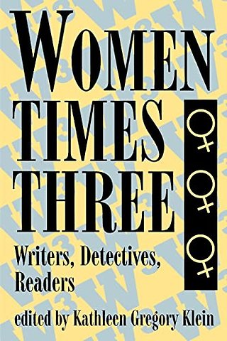 Women Times Three – Writers, Detectives, Readers