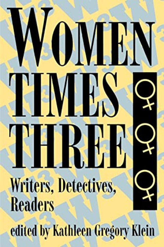 Women Times Three – Writers, Detectives, Readers