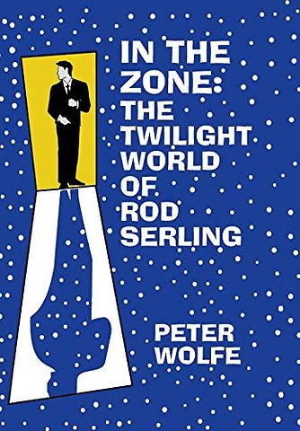 In the Zone – The Twilight World of Rod Sterling