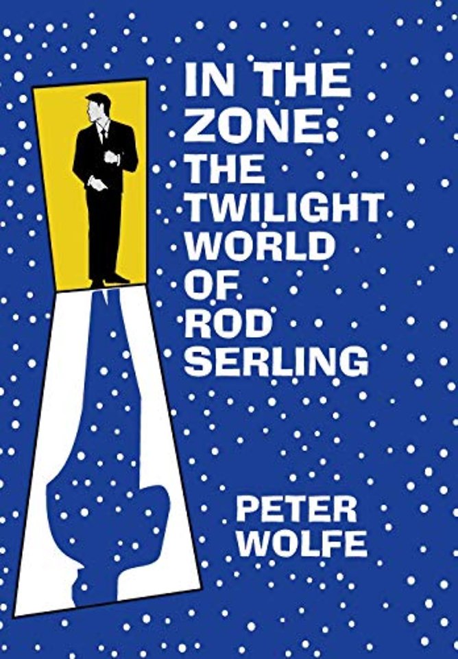 In the Zone – The Twilight World of Rod Sterling