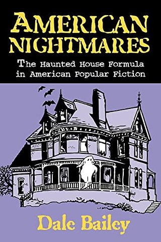 American Nightmares–the Haunted House Formula in American Popular Fiction