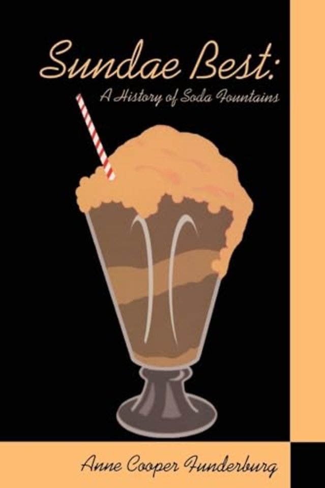 Sundae Best – A History of Soda Fountains