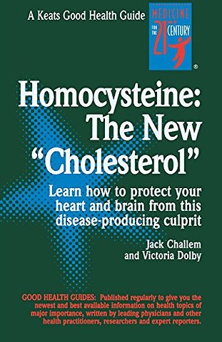 Homocysteine: The New Cholesterol