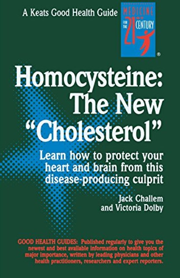 Homocysteine: The New Cholesterol