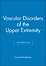 Vascular Disorders of the Upper Extremity 3e