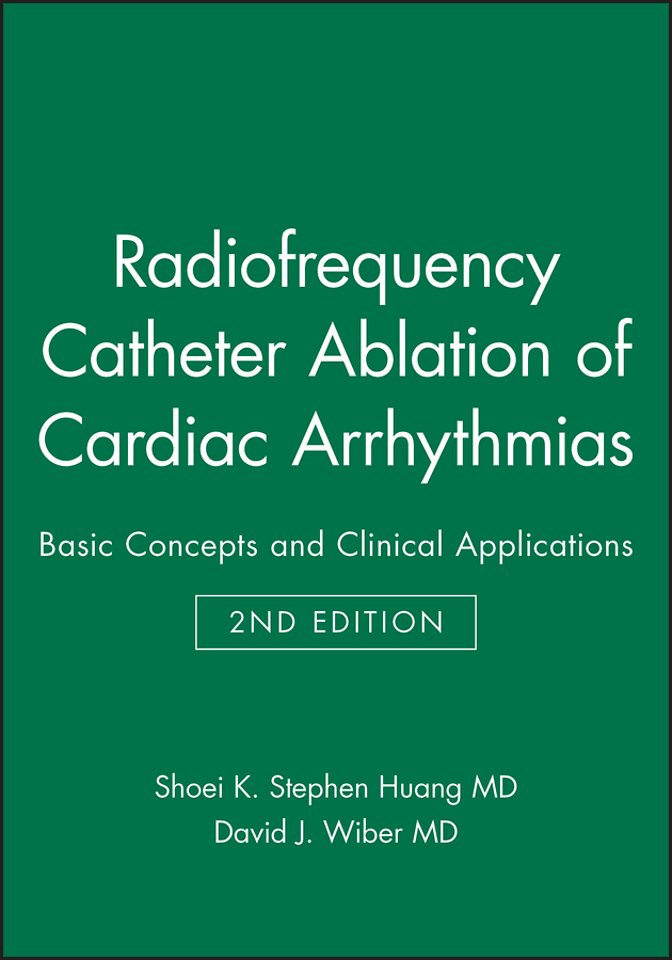 Radiofrequency Catheter Ablation of Cardiac Arrhythmias 2e