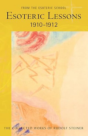 Esoteric Lessons 1910 - 1912