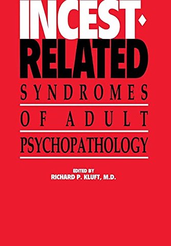 Incest-Related Syndromes of Adult Psychopathology