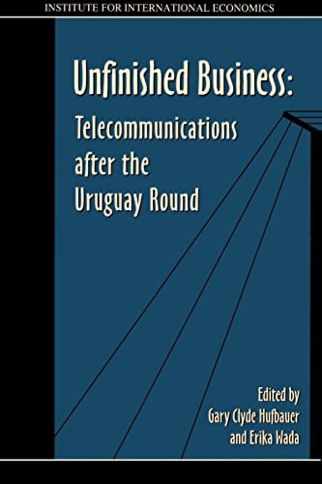 Unfinished Business – Telecommunications after the Uruguay Round