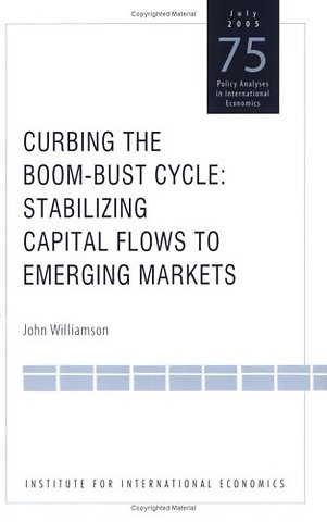 Curbing the Boom–Bust Cycle – Stabilizing Capital Flows to Emerging Markets