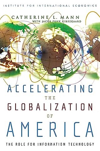 Accelerating the Globalization of America – The Role for Information Technology