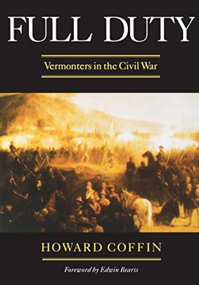 Full Duty – Vermonters in the Civil War