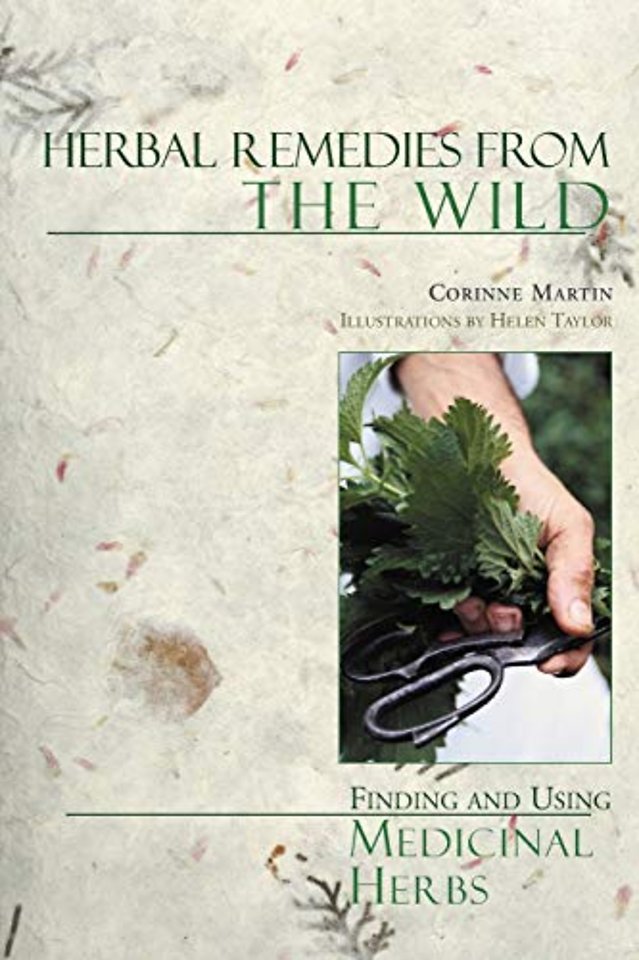 Herbal Remedies from the Wild – Finding & Using Medicinal Herbs 2e