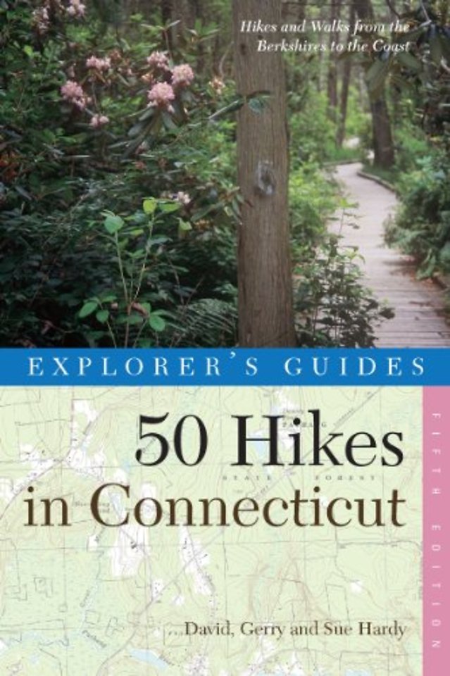 50 Hikes in Connecticut – Hikes & Walks from the Berkshires to the Coast 5e