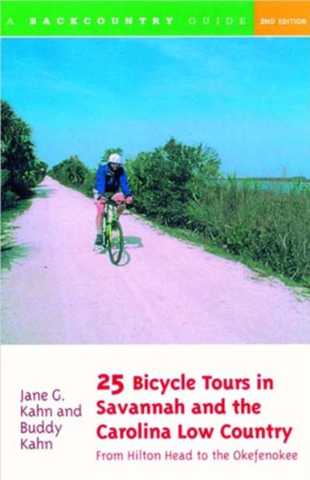 25 Bicycle Tours in Savannah & the Carolina Low Country – From Hilton Head to the Okenokee 2e