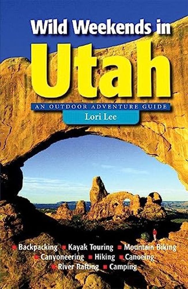 Wild Weekends in Utah