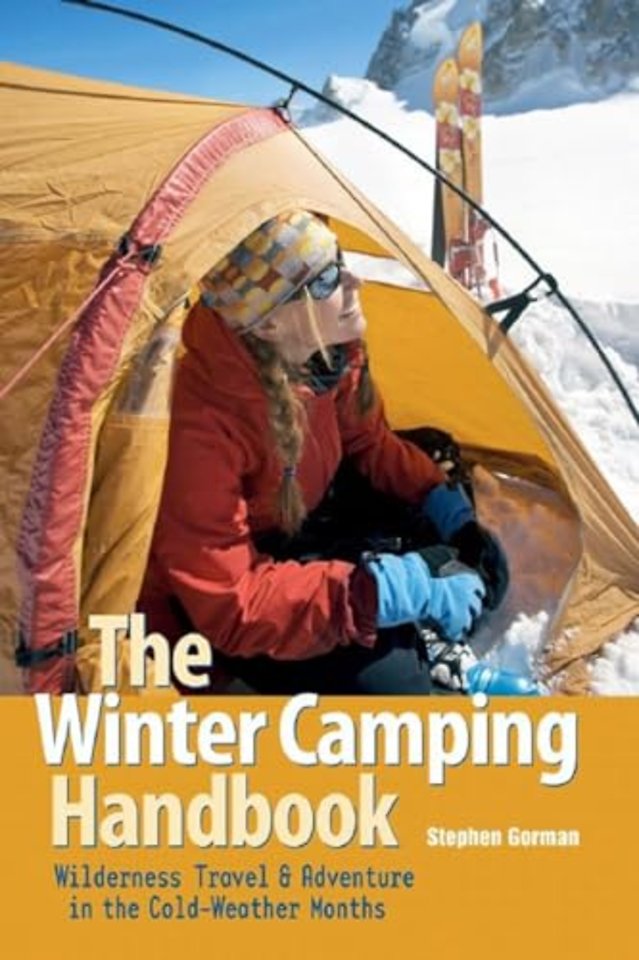 The Winter Camping Handbook – Wilderness Travel and Adventure in the Cold Winter Months