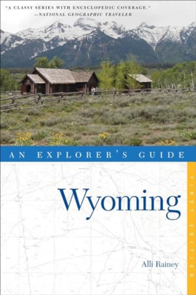 Wyoming – An Explorer′s Guide
