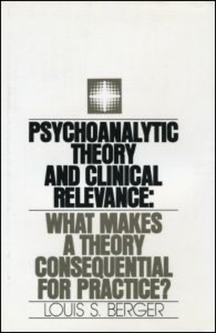 Psychoanalytic Theory and Clinical Relevance