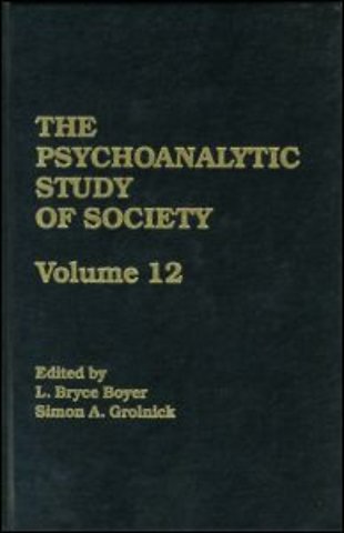 Psychoanalytic Study of Society, V. 12