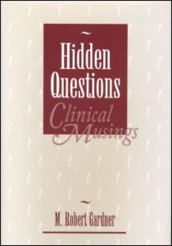 Hidden Questions, Clinical Musings