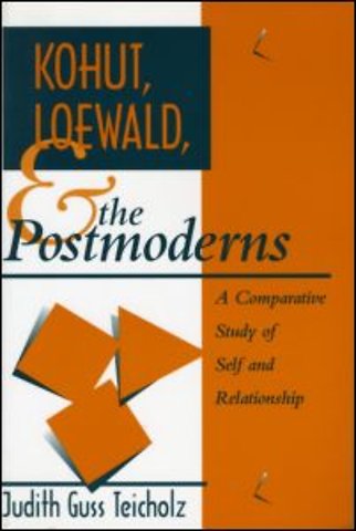 Kohut, Loewald and the Postmoderns