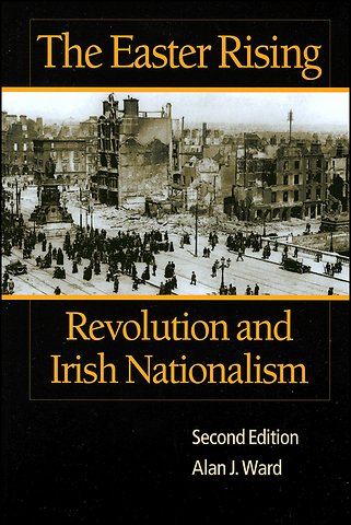 The Easter Rising – Revolution and Irish Nationalism 2e