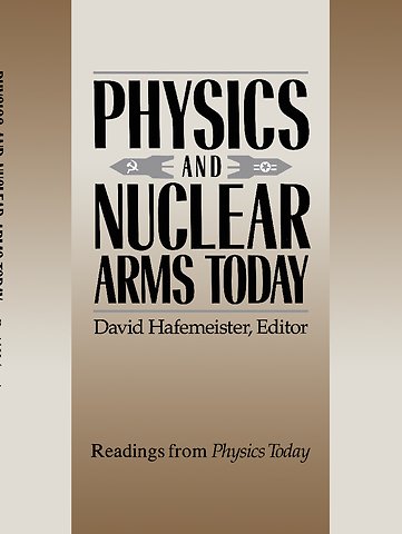 Physics and Nuclear Arms Today
