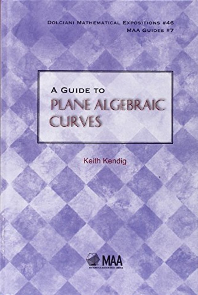 A Guide to Plane Algebraic Curves