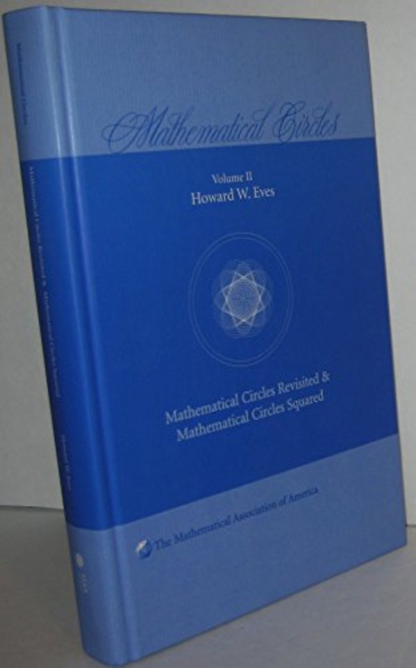 Mathematical Circles: Volume 2, Mathematical Circles Revisited, Mathematical Circles Squared
