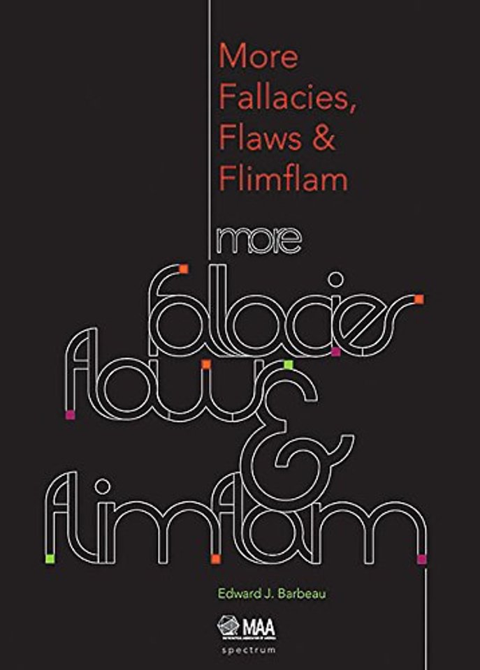 More Fallacies, Flaws, and Flimflam