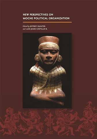 New Perspectives on Moche Political Organization