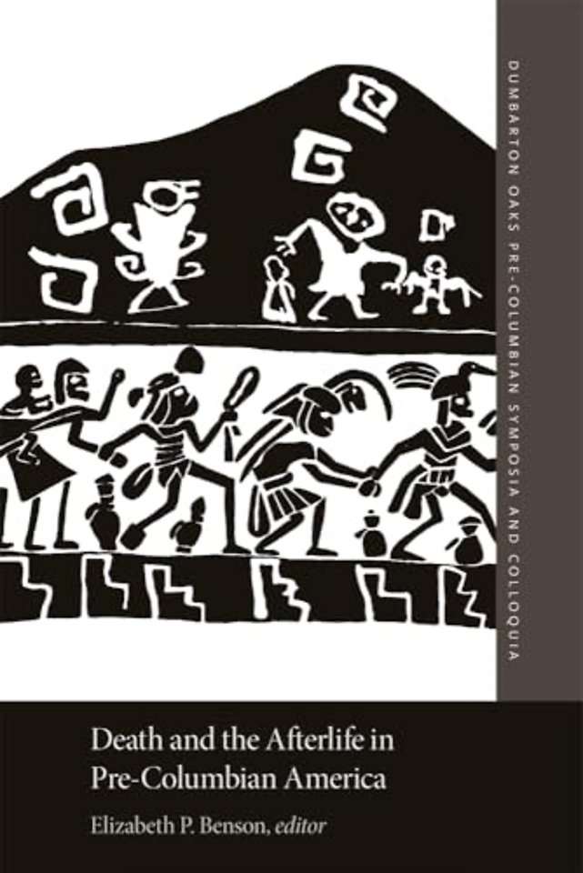 Death and the Afterlife in Pre–Columbian America