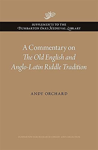 A Commentary on The Old English and Anglo–Latin Riddle Tradition