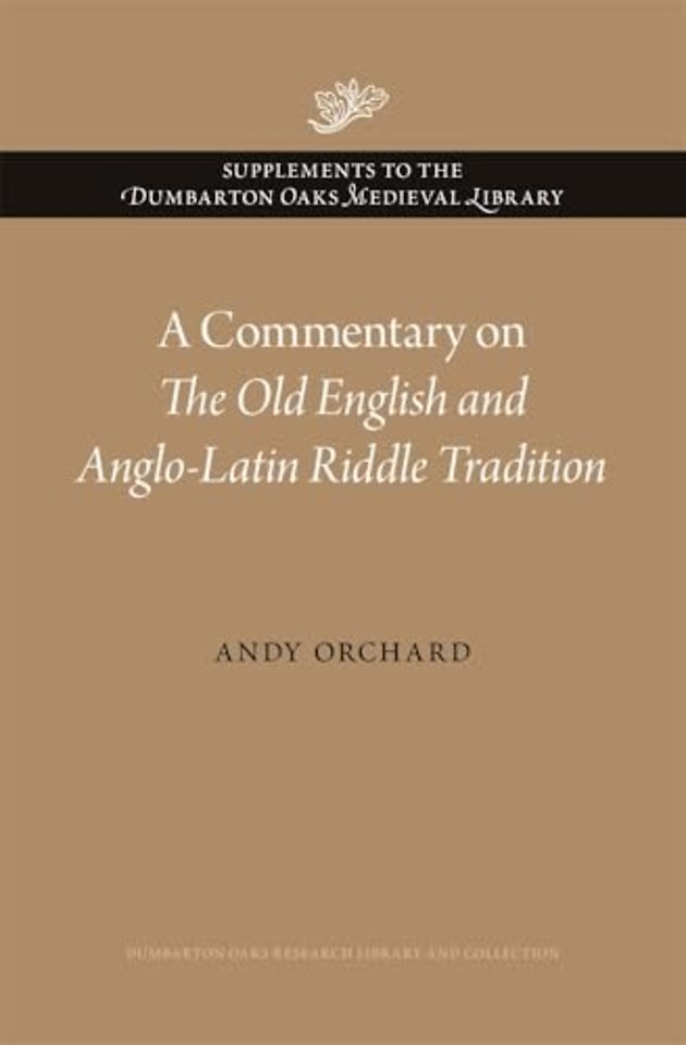 A Commentary on The Old English and Anglo–Latin Riddle Tradition