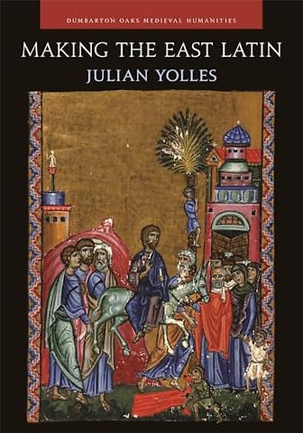 Making the East Latin