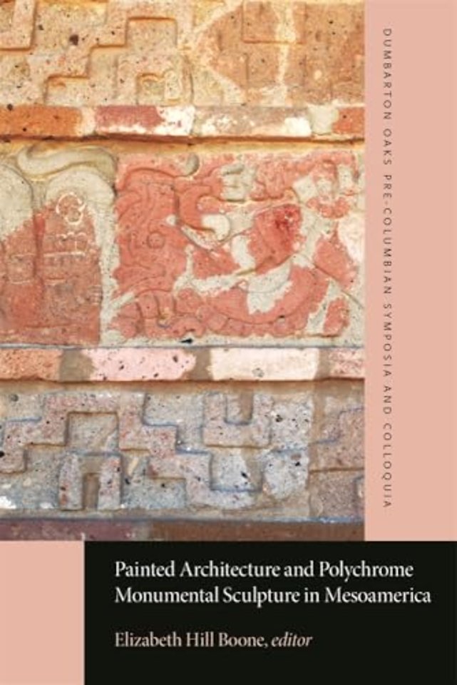 Painted Architecture and Polychrome Monumental Sculpture in Mesoamerica