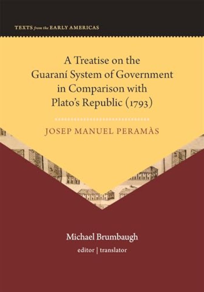 A Treatise on the Guaraní System of Government in Comparison with Plato′s Republic (1793)