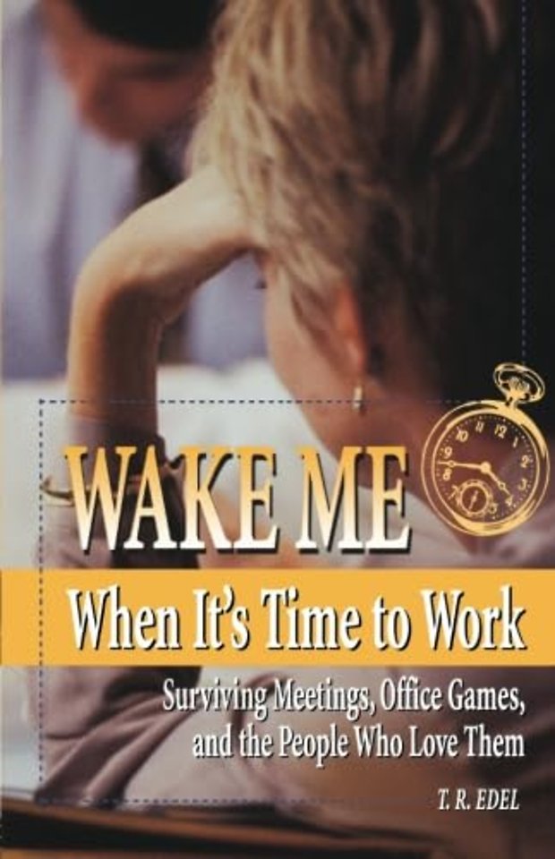 Wake Me When It's Time to Work