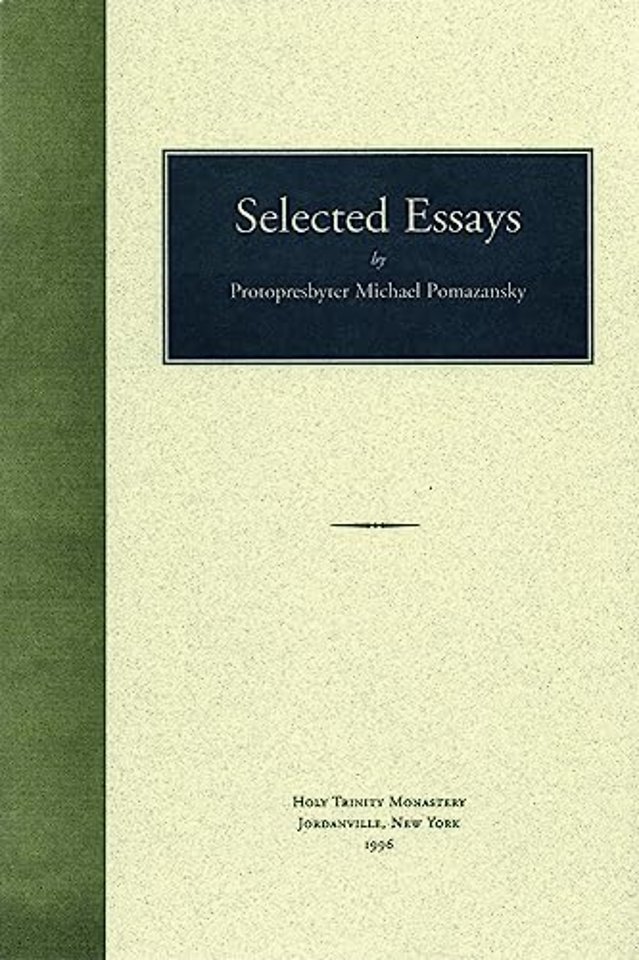 Selected Essays of Protopresbyter Michael Pomazansky