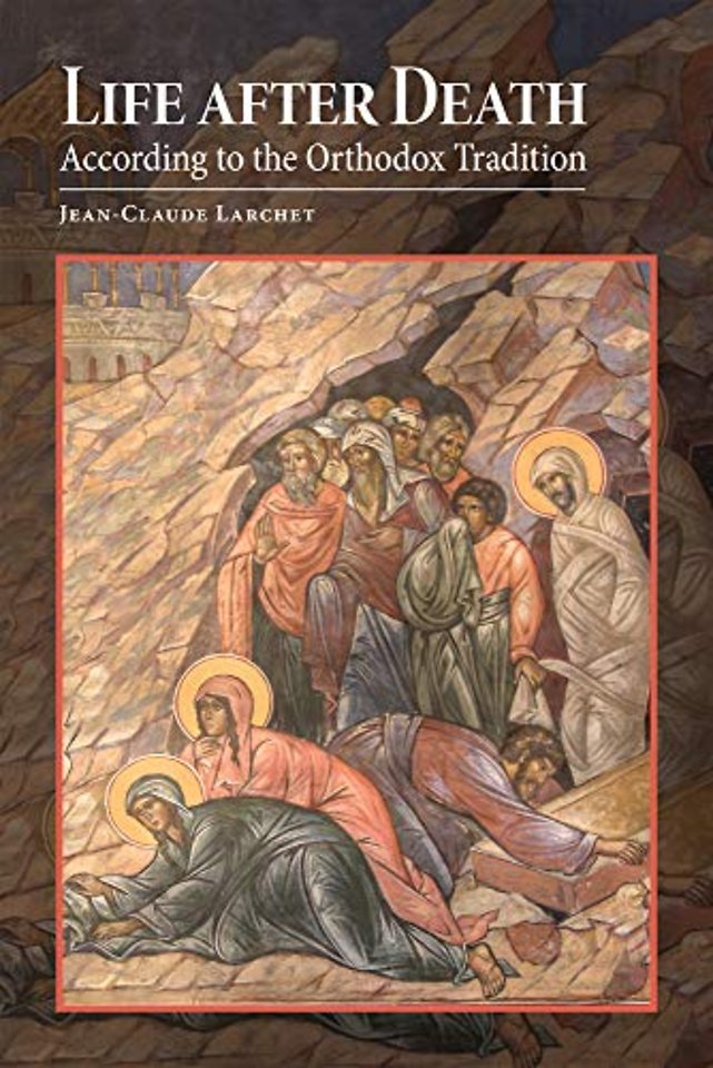 Life after Death According to the Orthodox Tradition
