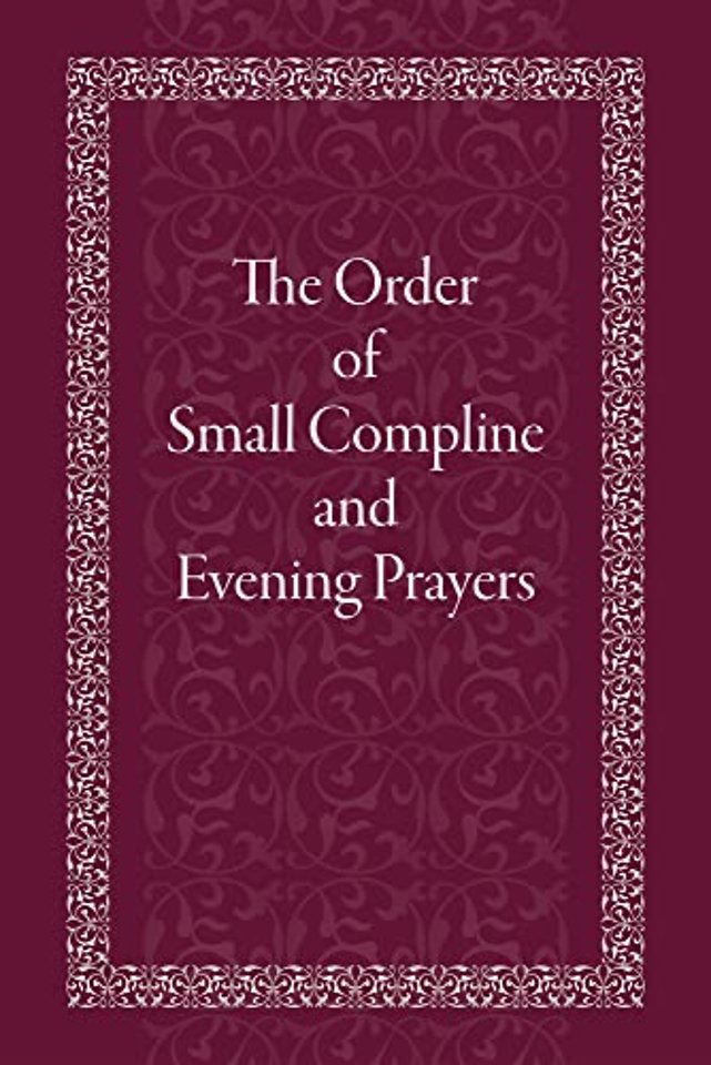 Order of Small Compline and Evening Prayers