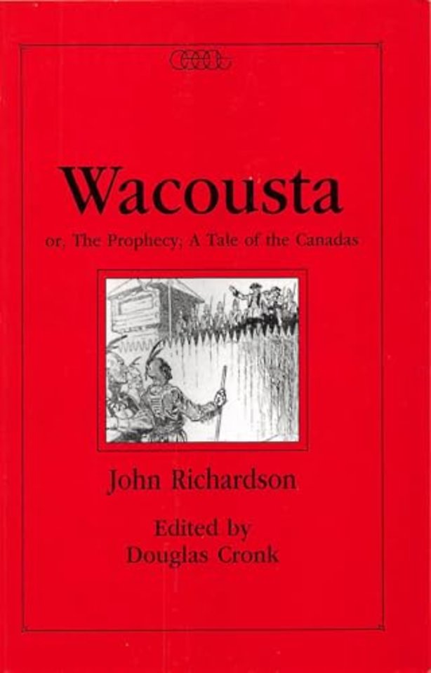 Wacousta or, The Prophecy – A Tale of the Canadas